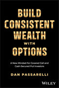 Build Consistent Wealth with Options: A New Mindset for Covered Call and Cash‑Secured Put Investors - MPHOnline.com