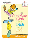 Dr. Seuss's Begginer Books: Gertrude Gish on a Dish on a Fish - MPHOnline.com