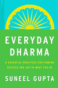 Everyday Dharma: 8 Essential Practices for Finding Success and Joy in Everything You Do - MPHOnline.com