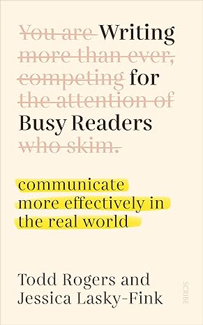 Writing for Busy Readers: Communicate More Effectively in the Real World - MPHOnline.com