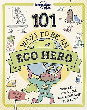 Lonely Planet Kids: 101 Ways to be an Eco Hero - MPHOnline.com