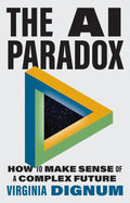 The AI Paradox: How to Make Sense of a Complex Future - MPHOnline.com