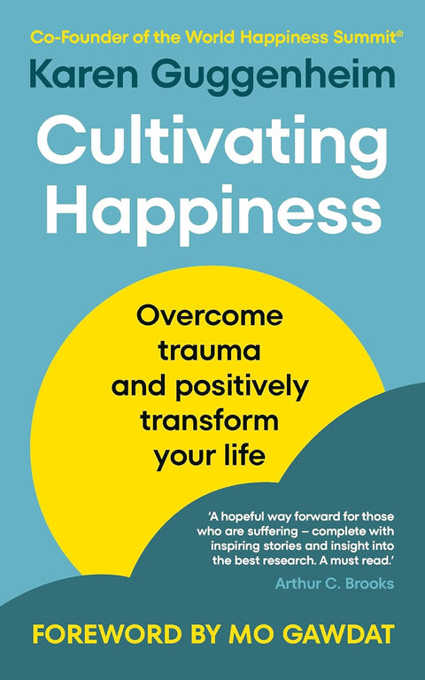 Cultivating Happiness: Overcome trauma and positively transform your life - MPHOnline.com