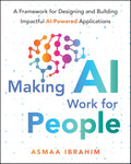 Making AI Work for People: A Framework for Designing and Building Impactful AI‑Powered Applications - MPHOnline.com