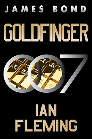 Goldfinger: A James Bond Novel (James Bond, 7) - MPHOnline.com