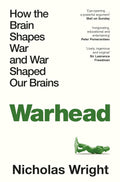 Warhead: How the Brain Shapes War and War Shaped Our Brains - MPHOnline.com
