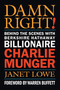 Damn Right!: Behind the Scenes with Berkshire Hathaway Billionaire Charlie Munger - MPHOnline.com