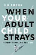 When Your Adult Child Strays - MPHOnline.com