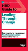 HBR Guide to Leading Through Change - MPHOnline.com