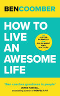 How To Live An Awesome Life: The 11 Step Formula for Fulfilment and Success - MPHOnline.com