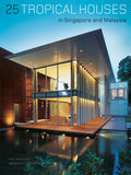 25 TROPICAL HOUSES SINGAPORE &MALAYSIA - MPHOnline.com