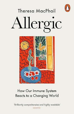 Allergic: How Our Immune System Reacts to a Changing World - MPHOnline.com