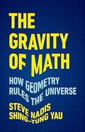 The Gravity of Math: How Geometry Rules the Universe - MPHOnline.com