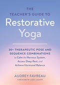The Teacher's Guide to Restorative Yoga - MPHOnline.com