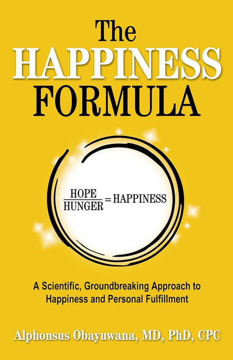 The Happiness Formula: A Scientific, Groundbreaking Approach to Happiness and Personal Fulfillment - MPHOnline.com