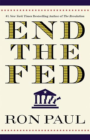 End the Fed - MPHOnline.com