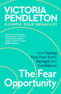 Fear Opportunity: How Feeling Your Fear Builds Strength and Confidence - MPHOnline.com