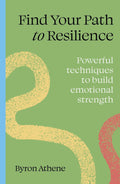 Find Your Path to Resilience: Powerful techniques to build emotional strength - MPHOnline.com