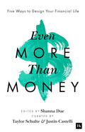 Even More Than Money: Five Ways To Design Your Financial Life - MPHOnline.com