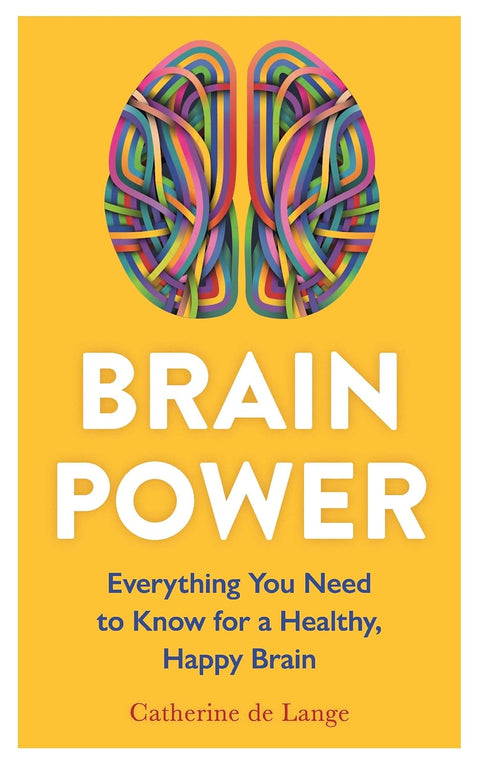 Brain Power: Everything You Need to Know for a Healthy, Happy Brain - MPHOnline.com