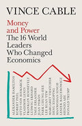 Money and Power: The 16 World Leaders Who Changed Economics - MPHOnline.com