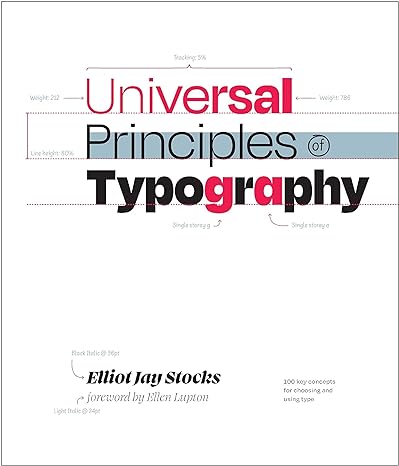 Universal Principles of Typography: 100 Key Concepts for Choosing and Using Type - MPHOnline.com