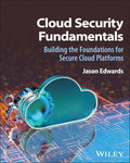 Cloud Security Fundamentals: Building the Foundations for Secure Cloud Platforms - MPHOnline.com