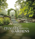 Private Gardens: Design Secrets to Creating Beautiful Outdoor Living Spaces - MPHOnline.com