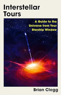 Interstellar Tours: A Guide to the Universe From Your Starship Window - MPHOnline.com