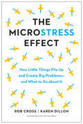 The Microstress Effect: How Little Things Pile Up and Create Big Problems and What to Do About It - MPHOnline.com