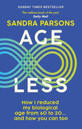 Age Less: How I reduced my biological age from 60 to 20... And how you can too - MPHOnline.com