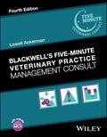 Blackwell's Five‑Minute Veterinary Practice Management Consult, 4th Edition - MPHOnline.com