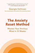 The Anxiety Reset Method: Master Your Anxious Mind in 12 Weeks - MPHOnline.com