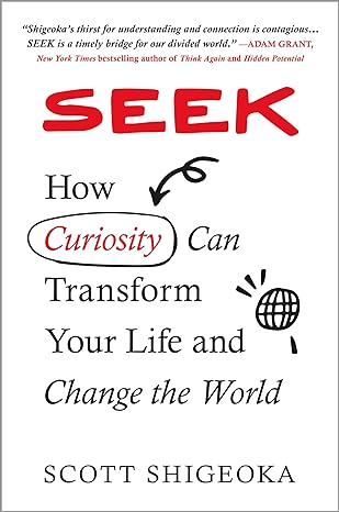 Seek: How Curiosity Can Transform Your Life and Change the World - MPHOnline.com