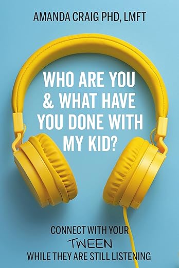 Who Are You & What Have You Done with My Kid?: Connect with Your Tween While They Are Still Listening - MPHOnline.com