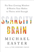 Scarcity Brain: Fix Your Craving Mindset and Rewire Your Habits to Thrive with Enough (UK) - MPHOnline.com