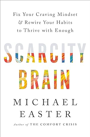 Scarcity Brain: Fix Your Craving Mindset and Rewire Your Habits to Thrive with Enough (UK) - MPHOnline.com