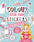 Sticky Colouring 2 Colour Your Own Stickers: Princess - MPHOnline.com