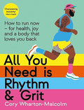 All You Need is Rhythm and Grit: How to run now, for health, joy and a body that loves you back - MPHOnline.com