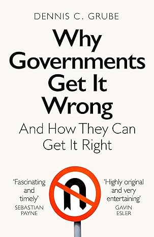 Why Governments Get It Wrong: And How They Can Get It Right - MPHOnline.com