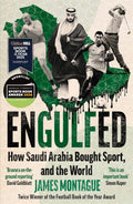 Engulfed: How Saudi Arabia Bought Sport, and the World - MPHOnline.com