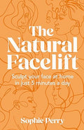 The Natural Facelift: Sculpt your face at home in just 5 minutes a day - MPHOnline.com