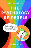 Psych2Go Presents :  The Psychology of People - A Little Book of Psychology & What Makes You You (Human Psychology Books to Read, Neuropsychology, Therapist On The Go) - MPHOnline.com