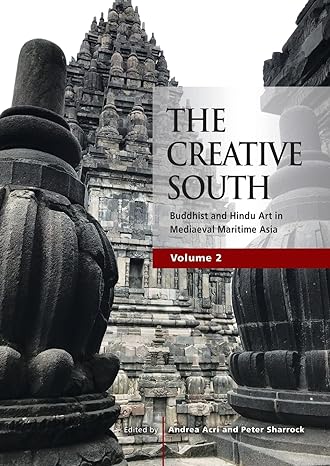 The Creative South: Buddhist and Hindu Art in Mediaeval Maritime Asia, Vol. 2 - MPHOnline.com