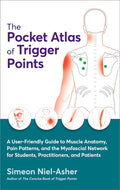 The Pocket Atlas of Trigger Points: A User-Friendly Guide to Muscle Anatomy, Pain Patterns, and the Myofascial Network for Students, Practitioners, and Patients - MPHOnline.com