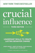 Crucial Influence, Third Edition: Leadership Skills to Create Lasting Behavior Change - MPHOnline.com