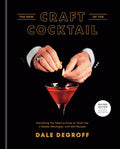 The New Craft of the Cocktail: Everything You Need to Know to Think Like a Master Mixologist, with 500 Recipes (Revised) - MPHOnline.com