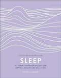 Sleep: Harness the Power of Sleep for Optimal Health and Wellbeing (A Little Book of Self Care) - MPHOnline.com