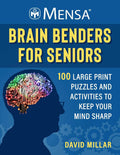 Mensa® Brain Benders for Seniors: 100 Large Print Puzzles and Activities to Keep Your Mind Sharp - MPHOnline.com