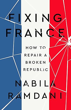 Fixing France: How to Repair a Broken Republic - MPHOnline.com